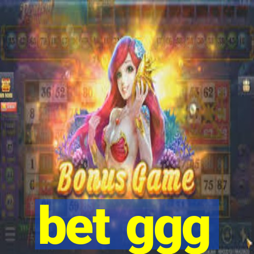 bet ggg